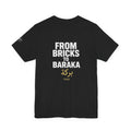Bricks to Baraka - T-Shirt